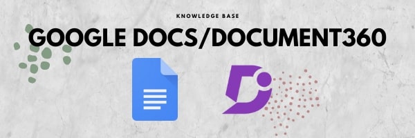 Google Docs and Document360
