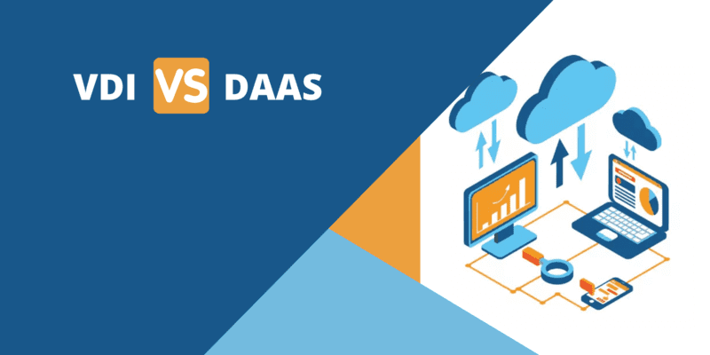 DaaS vs VDI VDI vs DaaS