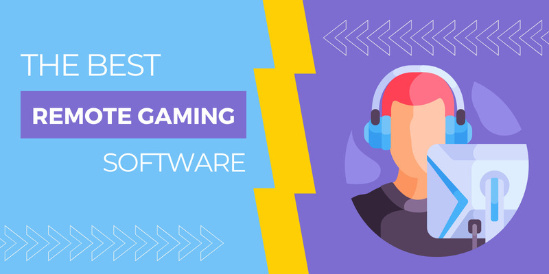 Best Remote Software for Gaming in 2023 to Optimize Your Experience