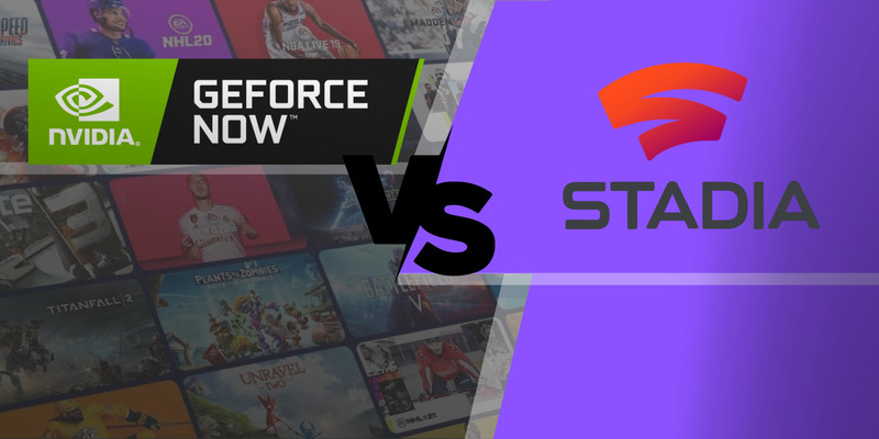 Google Stadia vs NVIDIA GeForce NOW, battle of two unicorns