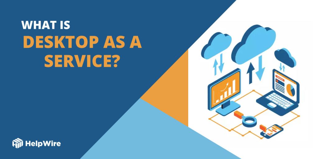What is DaaS What is Desktop as a Service