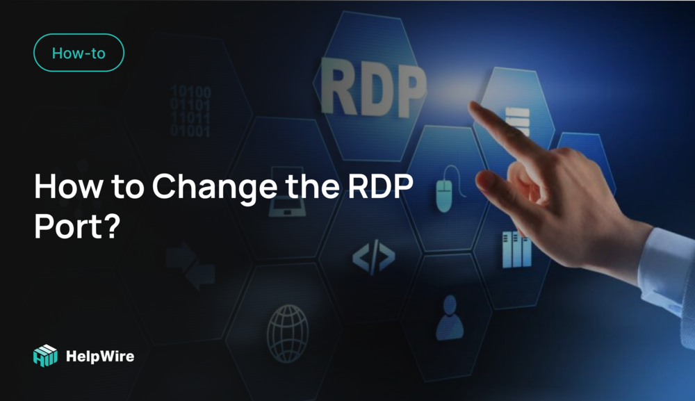 How to Change the RDP Port? How to Change the RDP Port?
