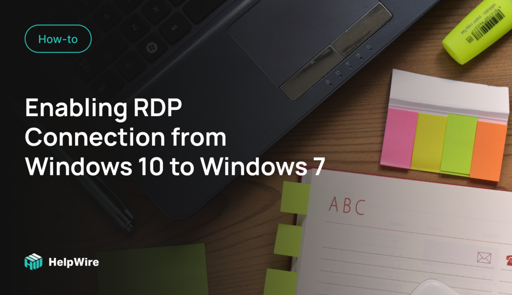 Enabling RDP Connection from Windows 10 to Windows 7