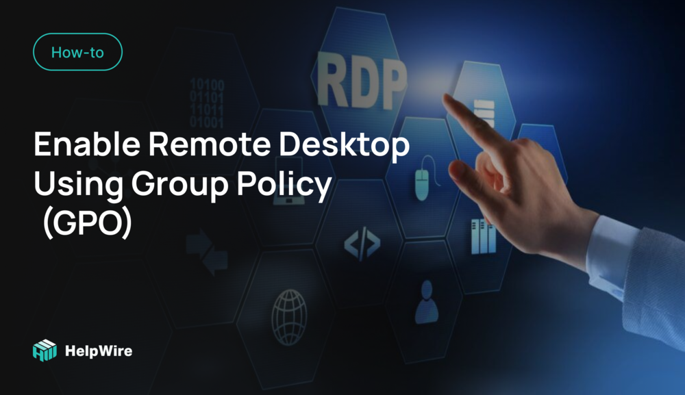Enable Remote Desktop Using Group Policy (GPO)