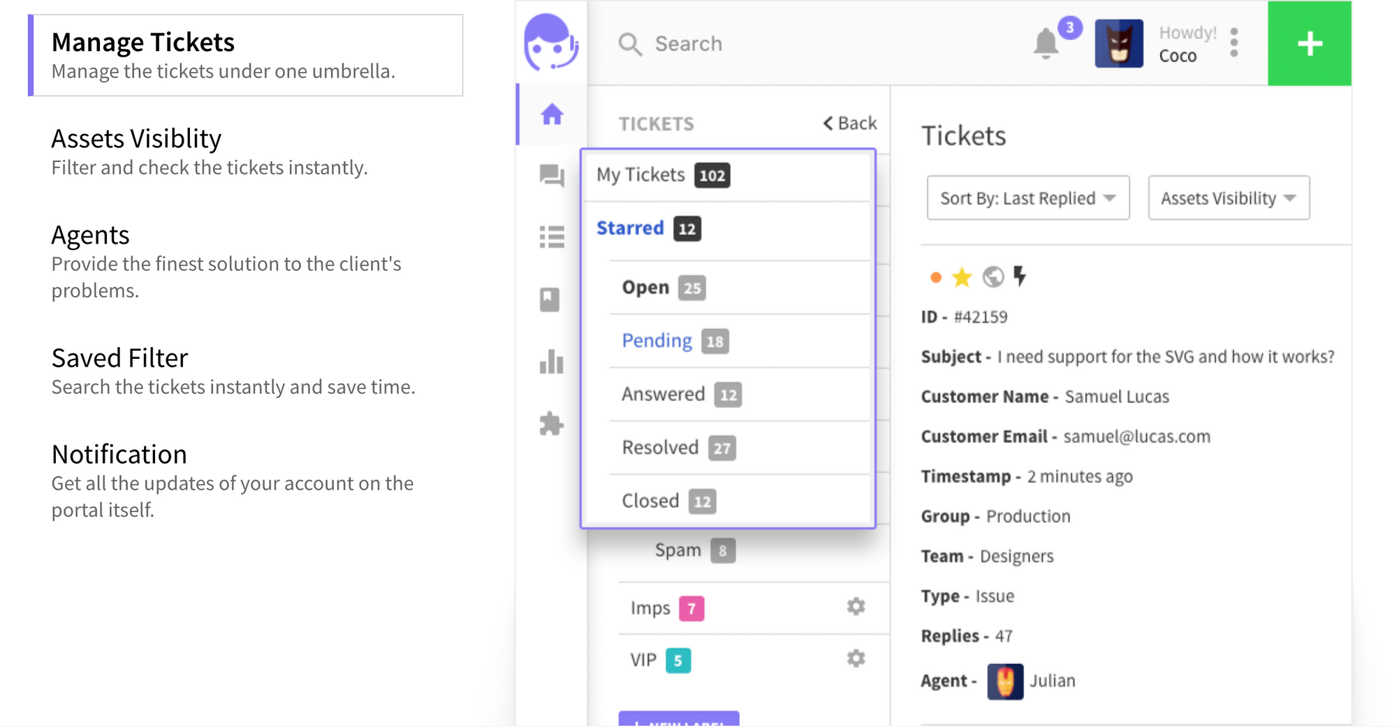 UVDesk Source: medevel.com/uvdesk-ticketing-system/ UVDesk open sourced software