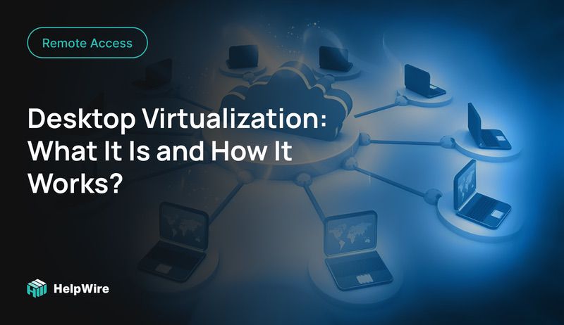What Is Desktop Virtualization