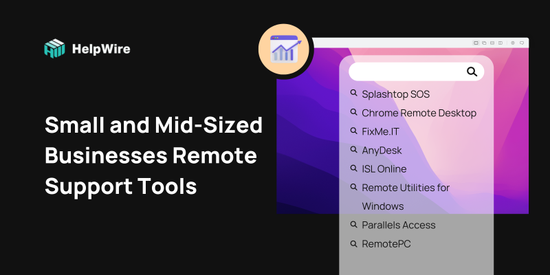 Remote Support Tools for Small and Medium-Sized Businesses