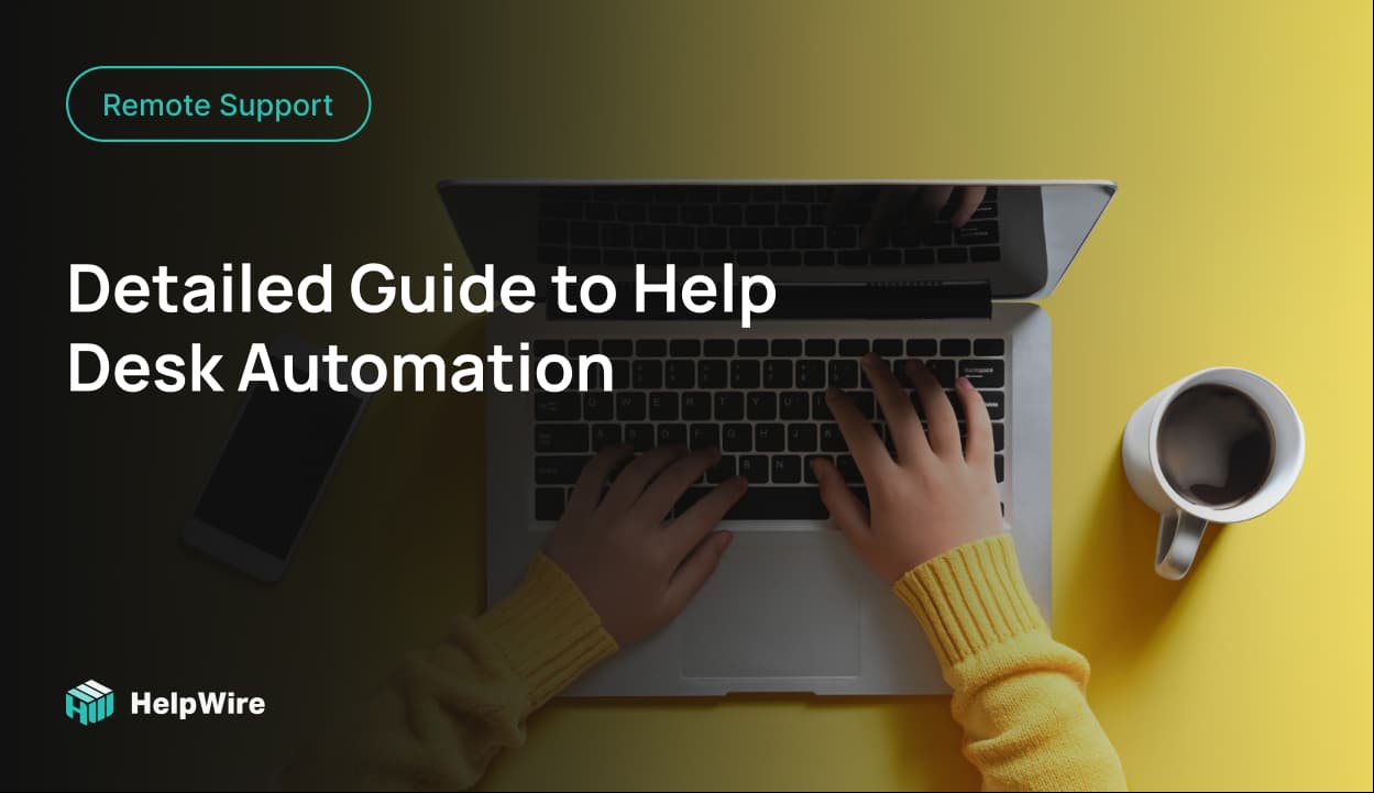 Help Desk Automation Top Ideas for IT Support Efficiency